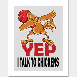 Yep I talk to chickens funny chickens lovers gift Posters and Art
